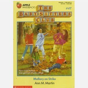 5/$15 Book Baby-Sitters Club 47 Mallory on Strike Ann M Martin Babysitters Girls